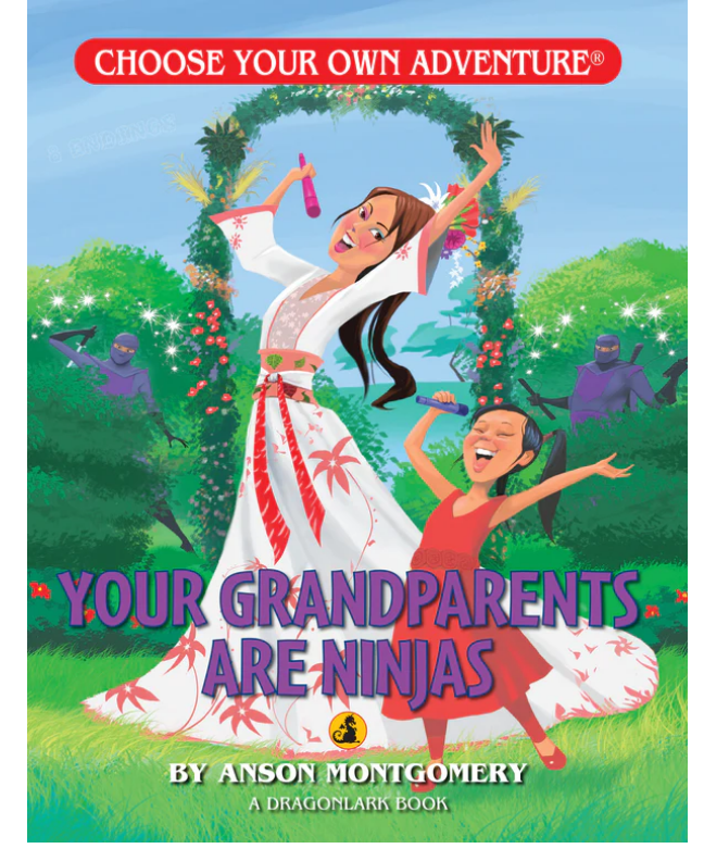 Choose Your Own Adventure- Your Grandparents are Ninjas